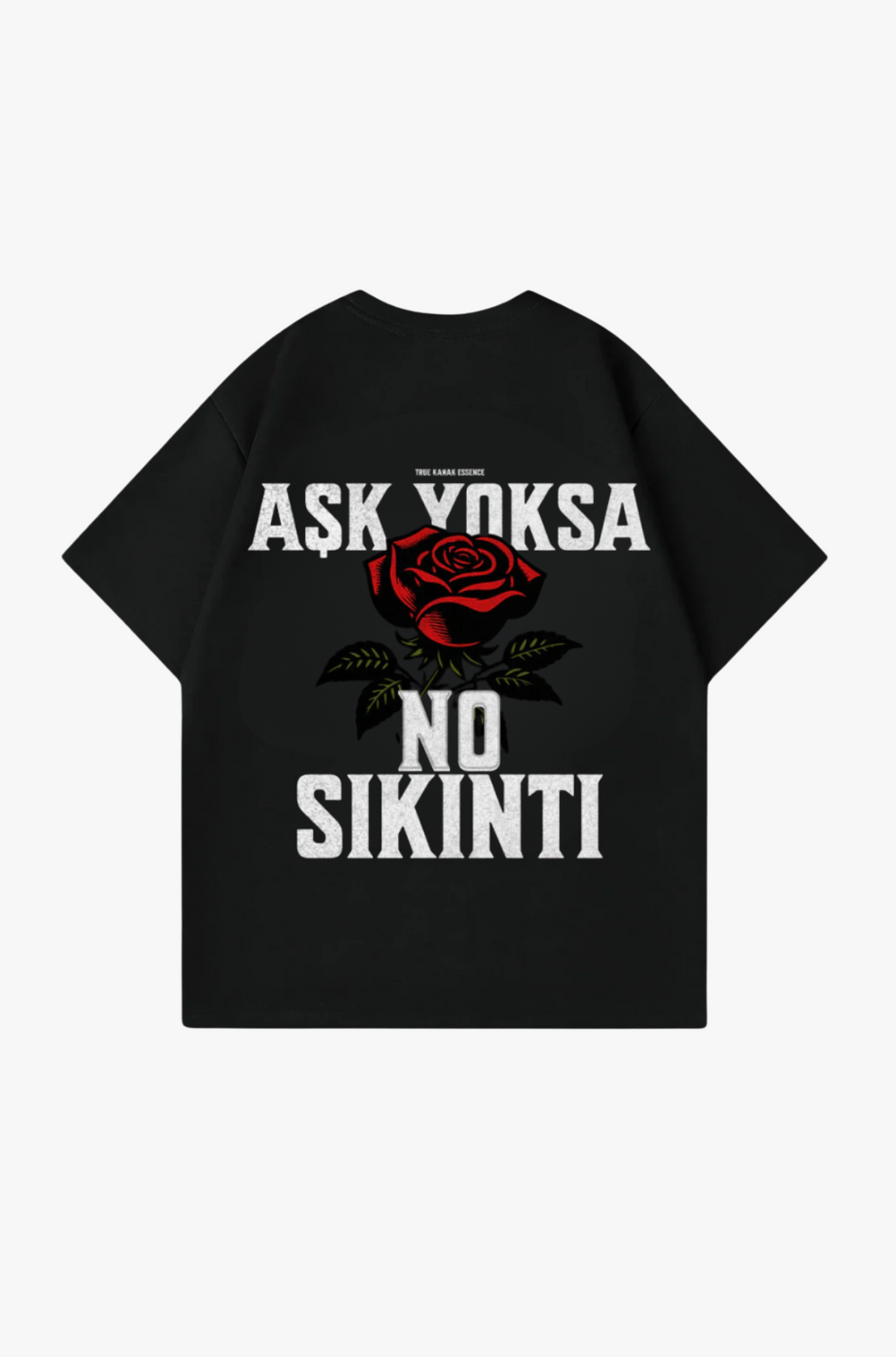 ASK YOKSA NO SIKINTI - OVERSIZED TEE