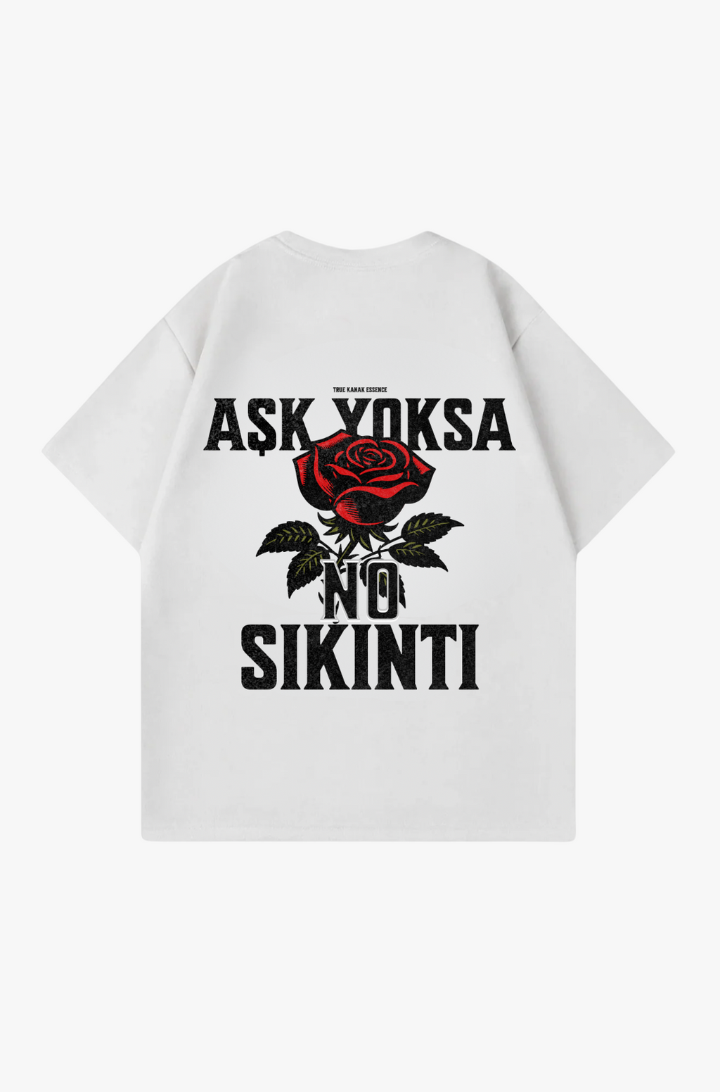 ASK YOKSA NO SIKINTI - OVERSIZED TEE