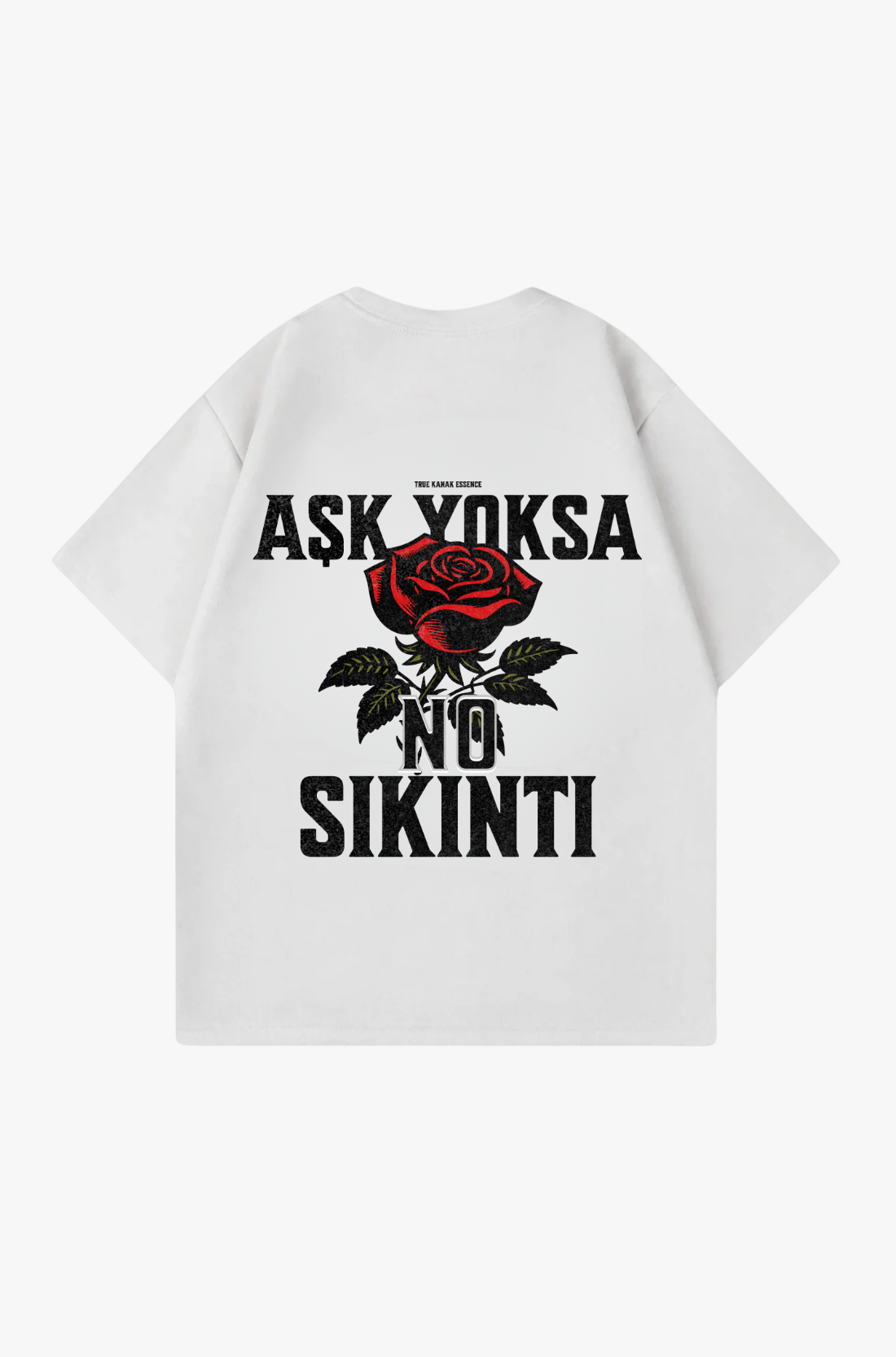 ASK YOKSA NO SIKINTI - OVERSIZED TEE