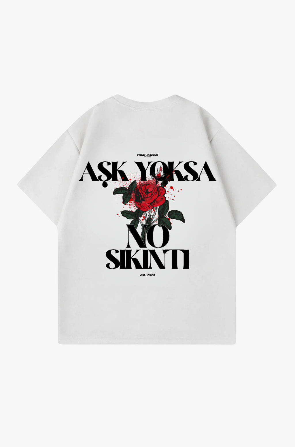 ASK YOKSA NO SIKINTI 2 - OVERSIZED TEE