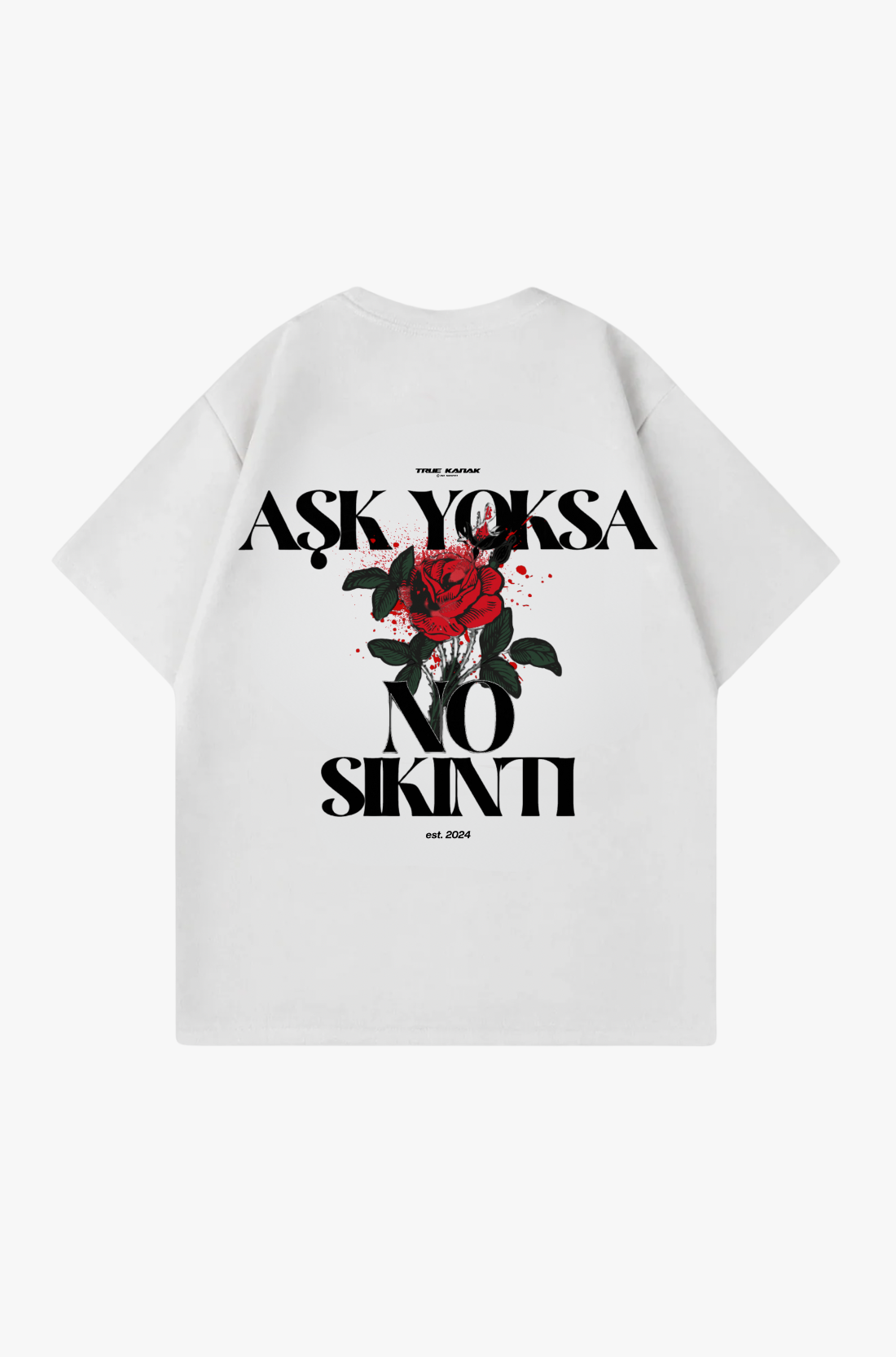 ASK YOKSA NO SIKINTI 2 - OVERSIZED TEE