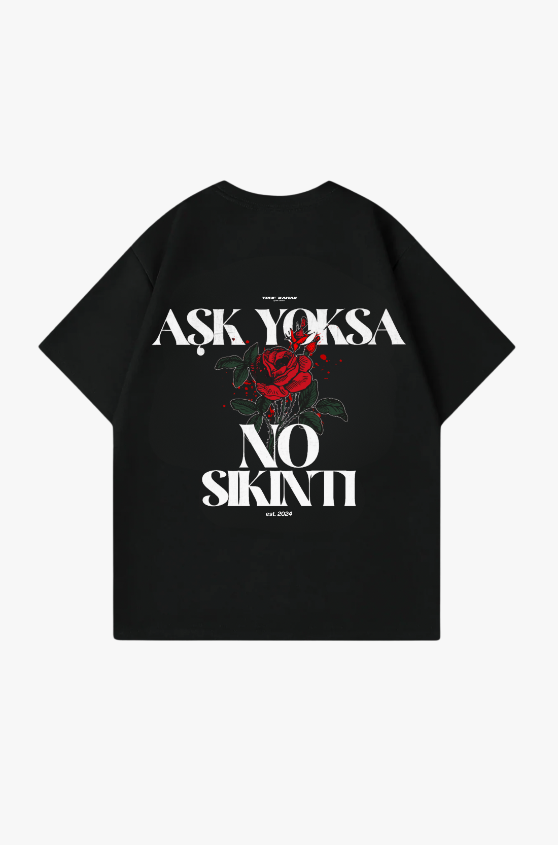 ASK YOKSA NO SIKINTI 2 - OVERSIZED TEE