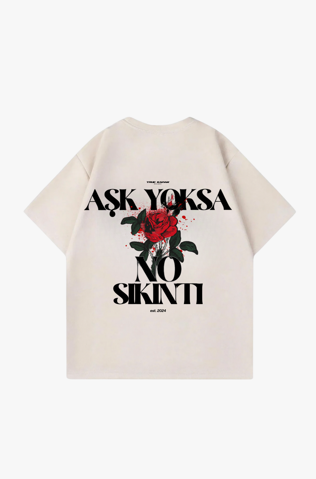 ASK YOKSA NO SIKINTI 2 - OVERSIZED TEE